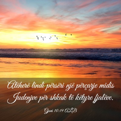 Picture 03 - Gjoni 10:19 ALB - Atëherë lindi përsëri një përçarje midis - Bible Verse Picture