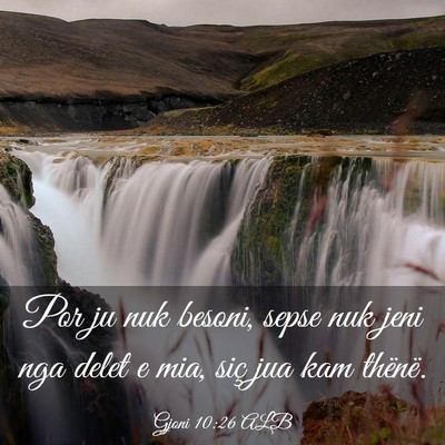 Picture 03 - Gjoni 10:26 ALB - Por ju nuk besoni, sepse nuk jeni nga delet e - Bible Verse Picture