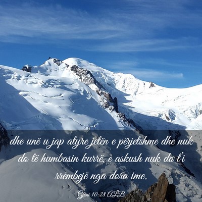 Picture 03 - Gjoni 10:28 ALB - dhe unë u jap atyre jetën e përjetshme dhe nuk - Bible Verse Picture