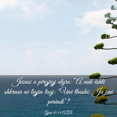 Picture 03 - Gjoni 10:34 ALB - Jezusi u përgjigj atyre: “A nuk është - Bible Verse Picture