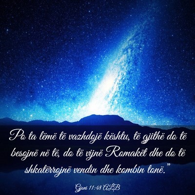 Picture 03 - Gjoni 11:48 ALB - Po ta lëmë të vazhdojë kështu, të gjithë - Bible Verse Picture