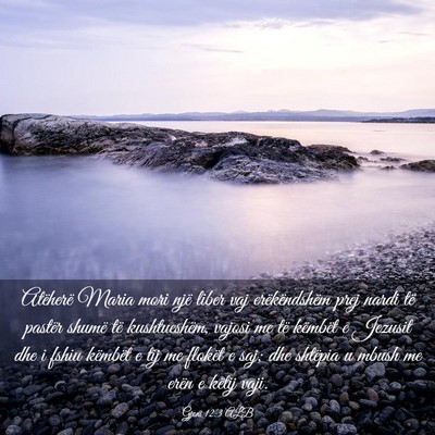 Picture 03 - Gjoni 12:3 ALB - Atëherë Maria mori një liber vaj - Bible Verse Picture