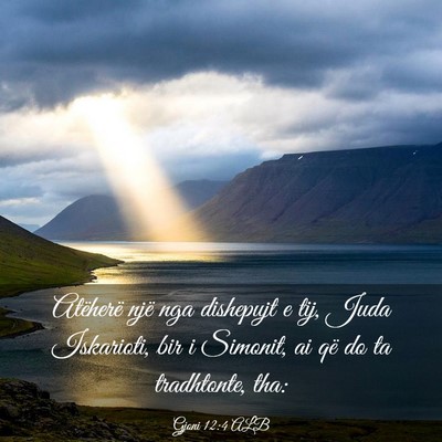 Picture 03 - Gjoni 12:4 ALB - Atëherë një nga dishepujt e tij, Juda - Bible Verse Picture
