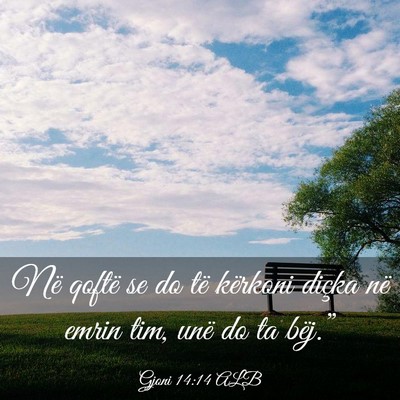 Picture 03 - Gjoni 14:14 ALB - Në qoftë se do të kërkoni diçka në emrin - Bible Verse Picture