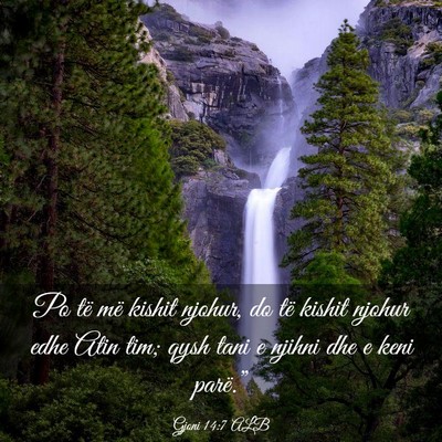 Picture 03 - Gjoni 14:7 ALB - Po të më kishit njohur, do të kishit njohur - Bible Verse Picture