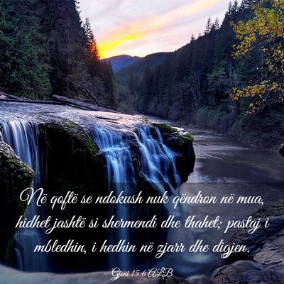 Picture 03 - Gjoni 15:6 ALB - Në qoftë se ndokush nuk qëndron në mua, - Bible Verse Picture