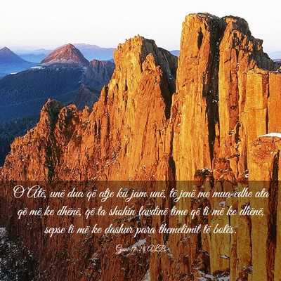 Picture 03 - Gjoni 17:24 ALB - O Atë, unë dua që atje ku jam unë, të jenë - Bible Verse Picture