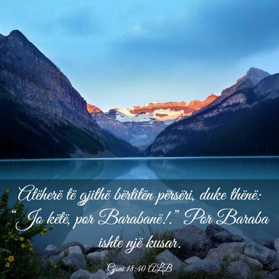 Picture 03 - Gjoni 18:40 ALB - Atëherë të gjithë bërtitën përsëri, duke - Bible Verse Picture
