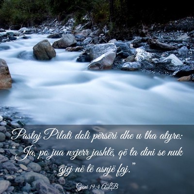 Picture 03 - Gjoni 19:4 ALB - Pastaj Pilati doli përsëri dhe u tha atyre: - Bible Verse Picture
