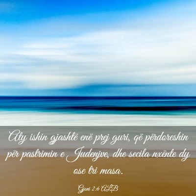 Picture 03 - Gjoni 2:6 ALB - Aty ishin gjashtë enë prej guri, që - Bible Verse Picture
