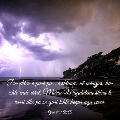 Picture 03 - Gjoni 20:1 ALB - Por ditën e parë pas së shtunës, në - Bible Verse Picture