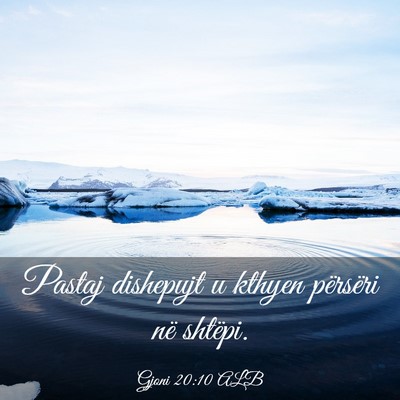 Picture 03 - Gjoni 20:10 ALB - Pastaj dishepujt u kthyen përsëri në - Bible Verse Picture