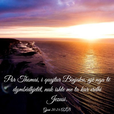 Picture 03 - Gjoni 20:24 ALB - Por Thomai, i quajtur Binjaku, një nga të - Bible Verse Picture