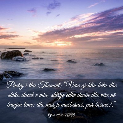 Picture 03 - Gjoni 20:27 ALB - Pastaj i tha Thomait: “Vëre gishtin këtu dhe - Bible Verse Picture