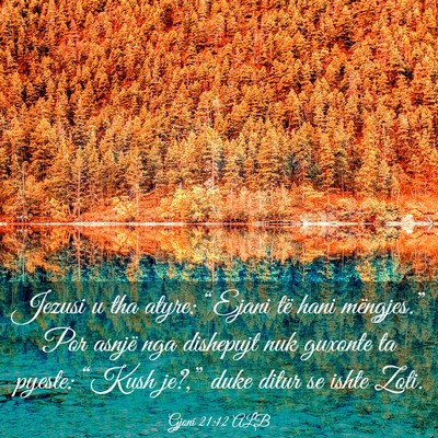 Picture 03 - Gjoni 21:12 ALB - Jezusi u tha atyre: “Ejani të hani - Bible Verse Picture