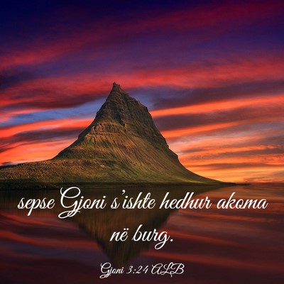 Picture 03 - Gjoni 3:24 ALB - sepse Gjoni s’ishte hedhur akoma në - Bible Verse Picture