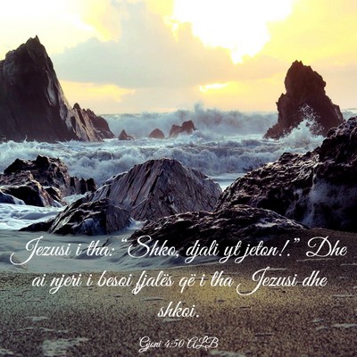 Picture 03 - Gjoni 4:50 ALB - Jezusi i tha: “Shko, djali yt jeton!.” Dhe ai - Bible Verse Picture