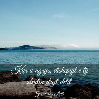 Picture 03 - Gjoni 6:16 ALB - Kur u ngrys, dishepujt e tij zbritën drejt - Bible Verse Picture