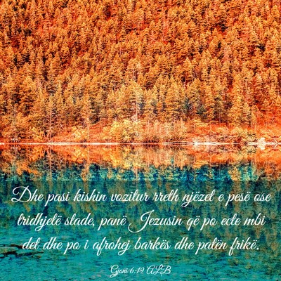 Picture 03 - Gjoni 6:19 ALB - Dhe pasi kishin vozitur rreth njëzet e pesë ose - Bible Verse Picture