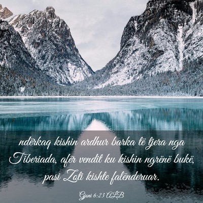Picture 03 - Gjoni 6:23 ALB - ndërkaq kishin ardhur barka të tjera nga - Bible Verse Picture