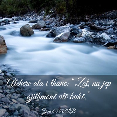 Picture 03 - Gjoni 6:34 ALB - Atëhere ata i thanë: “Zot, na jep gjithmonë - Bible Verse Picture