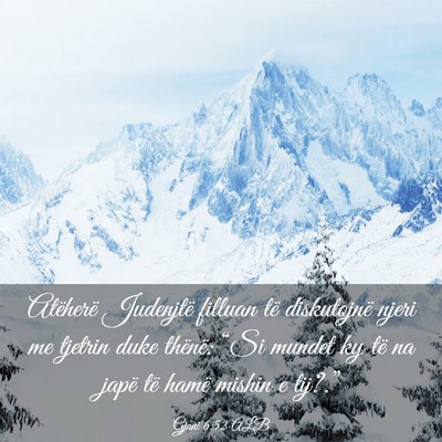 Picture 03 - Gjoni 6:52 ALB - Atëherë Judenjtë filluan të diskutojnë njeri - Bible Verse Picture
