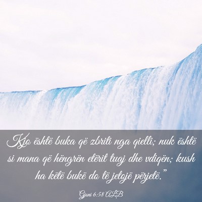 Picture 03 - Gjoni 6:58 ALB - Kjo është buka që zbriti nga qielli; nuk - Bible Verse Picture