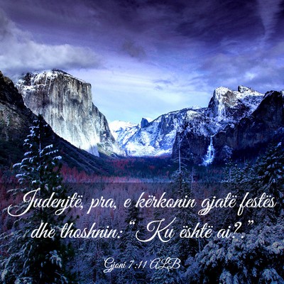 Picture 03 - Gjoni 7:11 ALB - Judenjtë, pra, e kërkonin gjatë festës dhe - Bible Verse Picture