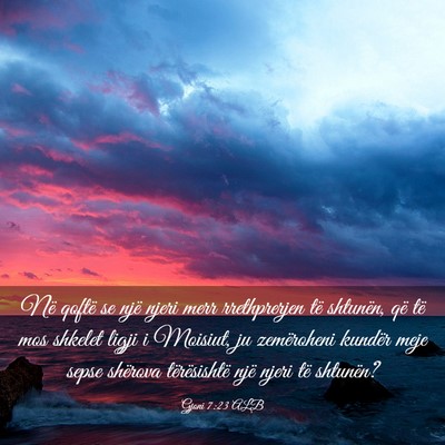 Picture 03 - Gjoni 7:23 ALB - Në qoftë se një njeri merr rrethprerjen të - Bible Verse Picture