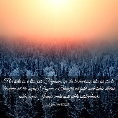 Picture 03 - Gjoni 7:39 ALB - Por këtë ai e tha për Frymën, që do të - Bible Verse Picture