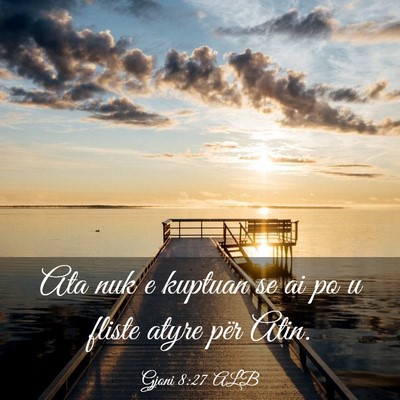 Picture 03 - Gjoni 8:27 ALB - Ata nuk e kuptuan se ai po u fliste atyre për - Bible Verse Picture