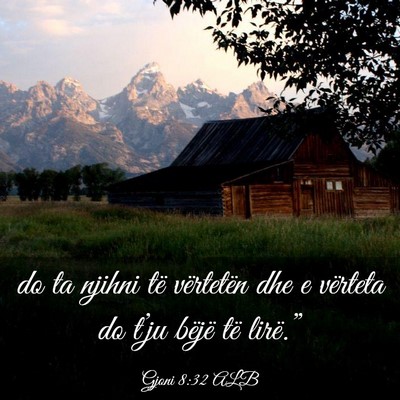 Picture 03 - Gjoni 8:32 ALB - do ta njihni të vërtetën dhe e vërteta do - Bible Verse Picture