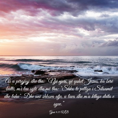 Picture 03 - Gjoni 9:11 ALB - Ai u përgjigj dhe tha: “Një njeri, që quhet - Bible Verse Picture