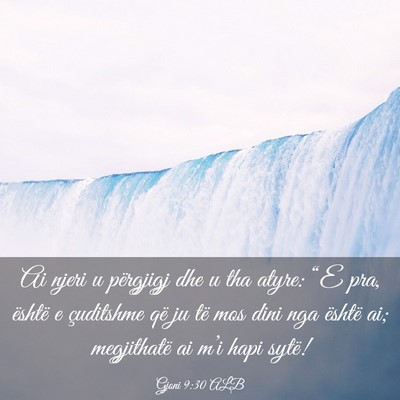 Picture 03 - Gjoni 9:30 ALB - Ai njeri u përgjigj dhe u tha atyre: “E pra, - Bible Verse Picture