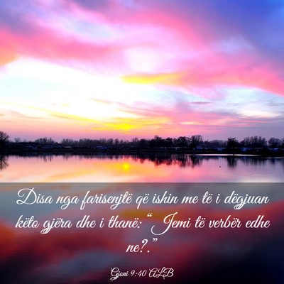 Picture 03 - Gjoni 9:40 ALB - Disa nga farisenjtë që ishin me të i dëgjuan - Bible Verse Picture