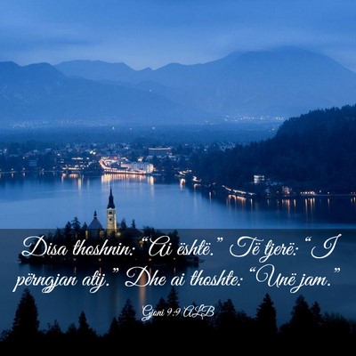 Picture 03 - Gjoni 9:9 ALB - Disa thoshnin: “Ai është.” Të tjerë: “I - Bible Verse Picture