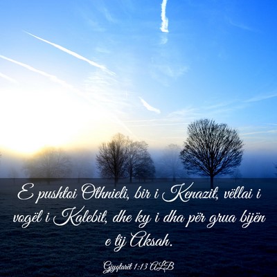 Picture 03 - Gjyqtarët 1:13 ALB - E pushtoi Othnieli, bir i Kenazit, vëllai i - Bible Verse Picture