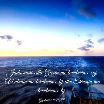 Picture 03 - Gjyqtarët 1:18 ALB - Juda mori edhe Gazën me territorin e saj, - Bible Verse Picture