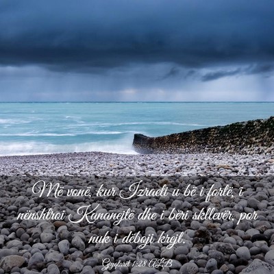 Picture 03 - Gjyqtarët 1:28 ALB - Më vonë, kur Izraeli u bë i fortë, i - Bible Verse Picture
