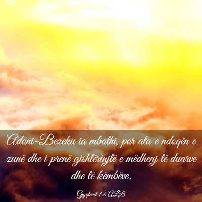 Picture 03 - Gjyqtarët 1:6 ALB - Adoni-Bezeku ia mbathi, por ata e ndoqën e zunë - Bible Verse Picture