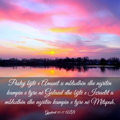Picture 03 - Gjyqtarët 10:17 ALB - Pastaj bijtë e Amonit u mblodhën dhe ngritën - Bible Verse Picture