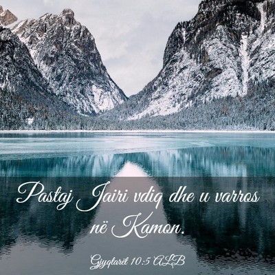 Picture 03 - Gjyqtarët 10:5 ALB - Pastaj Jairi vdiq dhe u varros në - Bible Verse Picture