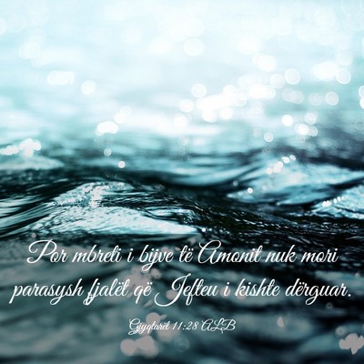 Picture 03 - Gjyqtarët 11:28 ALB - Por mbreti i bijve të Amonit nuk mori parasysh - Bible Verse Picture