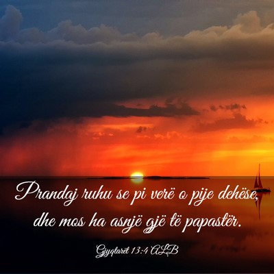 Picture 03 - Gjyqtarët 13:4 ALB - Prandaj ruhu se pi verë o pije dehëse, dhe mos - Bible Verse Picture