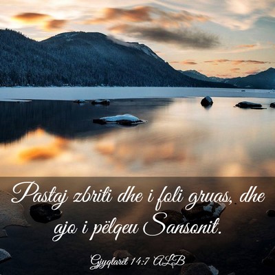 Picture 03 - Gjyqtarët 14:7 ALB - Pastaj zbriti dhe i foli gruas, dhe ajo i pëlqeu - Bible Verse Picture