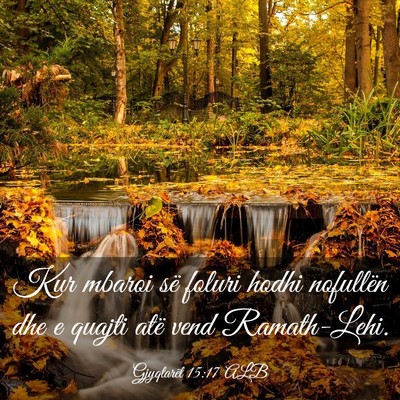 Picture 03 - Gjyqtarët 15:17 ALB - Kur mbaroi së foluri hodhi nofullën dhe e - Bible Verse Picture