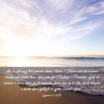 Picture 03 - Gjyqtarët 16:17 ALB - dhe ia çeli asaj tërë zemrën, duke i thënë: - Bible Verse Picture