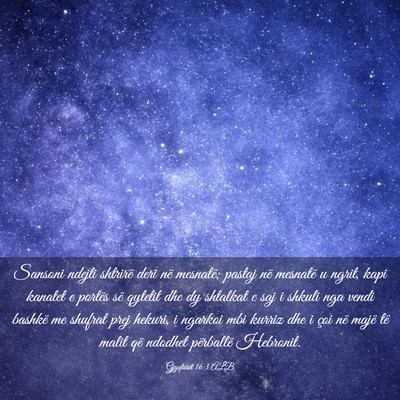 Picture 03 - Gjyqtarët 16:3 ALB - Sansoni ndejti shtrirë deri në mesnatë; pastaj - Bible Verse Picture