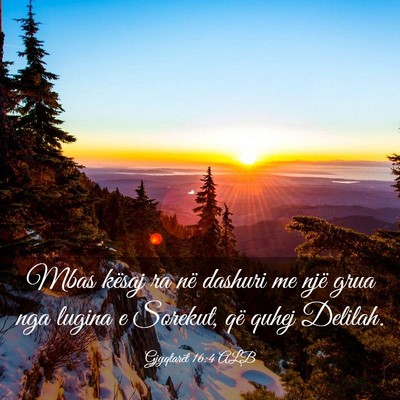 Picture 03 - Gjyqtarët 16:4 ALB - Mbas kësaj ra në dashuri me një grua nga - Bible Verse Picture