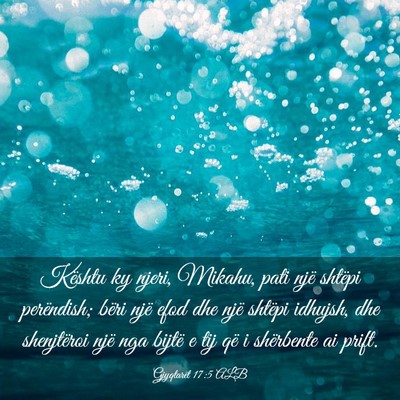 Picture 03 - Gjyqtarët 17:5 ALB - Kështu ky njeri, Mikahu, pati një shtëpi - Bible Verse Picture